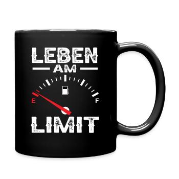 Leben am Limit Benzin Tankanzeige Auto Pkw Tuning - Tasse einfarbig - Schwarz - Rechts