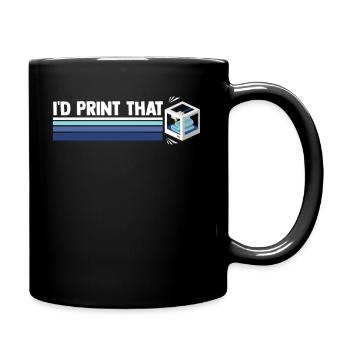 I'd Print That Retro 3D Printing Additive Manufact - Tasse einfarbig - Schwarz - Rechts