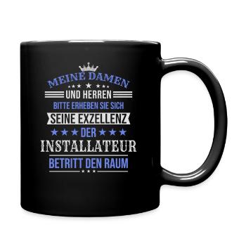 Seine Exzellenz Der Installateur Spruch Handwerker - Tasse einfarbig - Schwarz - Rechts