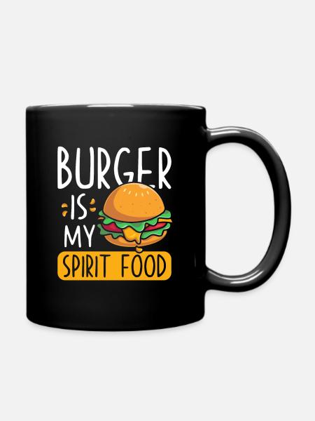 Burger Spruch lustig Burger Fan Geschenk - Tasse einfarbig - Schwarz