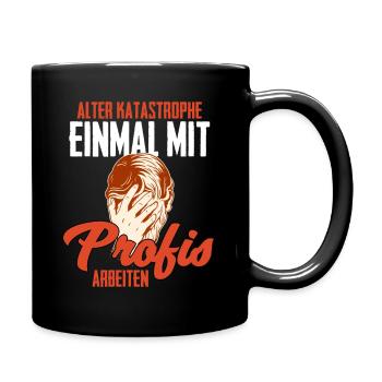 Einmal Mit Profis Arbeiten - Tasse einfarbig - Schwarz - Rechts
