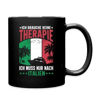 Ich brauche keine Therapie Italien - Tasse einfarbig - Schwarz - Rechts