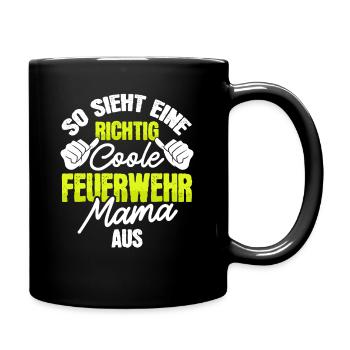 Feuerwehrfrau Freiwillige Feuerwehr Mama Geschenk - Tasse einfarbig - Schwarz - Rechts