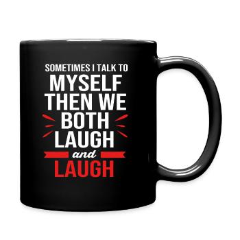 Funny sayings self-talk laughter - Full Colour Mug - black - Right