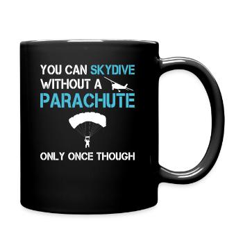 Parachutisme Parachutisme Parachutisme Drôle - Mug uni - noir - Droite