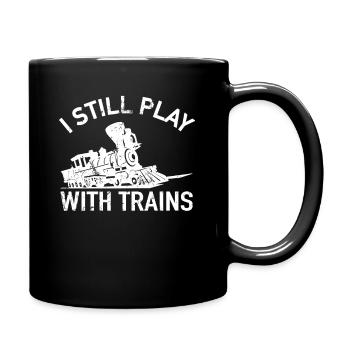 I Still Play With Trains Railway Train Locomotive - Full Colour Mug - black - Right