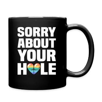 Désolé pour votre trou Gay LGBTQ Arc-en-ciel - Mug uni - noir - Droite