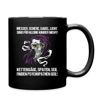 Cooler Spruch Psychopathen Lustig Statement - Tasse einfarbig - Schwarz - Rechts