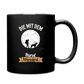 Die mit dem Hund Wandert - Wandern Gassi Spruch - Tasse einfarbig - Schwarz - Rechts