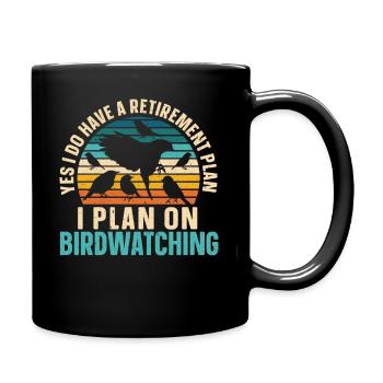 Ich plane auf Vogelbeobachtung RuhestandSplan Vogelbeobachtung - Tasse einfarbig - Schwarz - Rechts