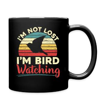 Ich bin nicht verloren Ich bin Vogelbeobachtung Vogelbeobachtung Vogelbesitzer - Tasse einfarbig - Schwarz - Rechts