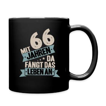 66. Geburtstag Geburtstagsspruch 66 Jahre Geschenk - Tasse einfarbig - Schwarz - Rechts