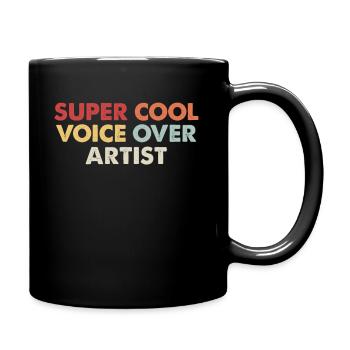 Super Cool Voice Over Artist - Tasse einfarbig - Schwarz - Rechts