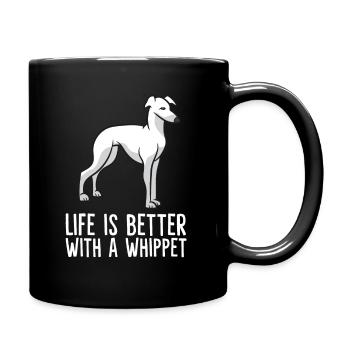 Das Leben ist besser mit Whippets - Tasse einfarbig - Schwarz - Rechts