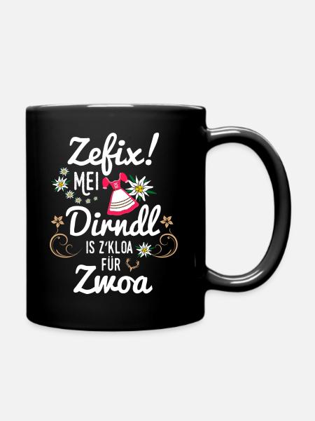 Zefix mei Dirndl is z'kloa für Zwoa Schwanger - Tasse einfarbig - Schwarz