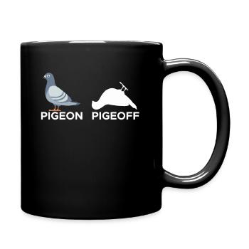 Pigeon Pigeoff Taube Geschenk - Tasse einfarbig - Schwarz - Rechts