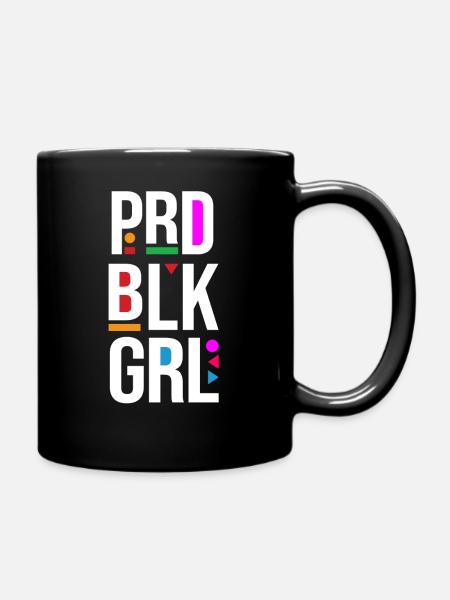 Prd Blk Grl Proud Black Girl Word - Tasse einfarbig - Schwarz