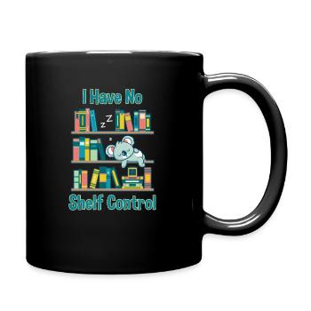 I have no Shelf Control - Tasse einfarbig - Schwarz - Rechts