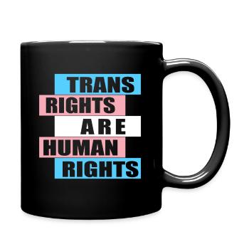 Trans Rights are Human Rights - Tasse einfarbig - Schwarz - Rechts