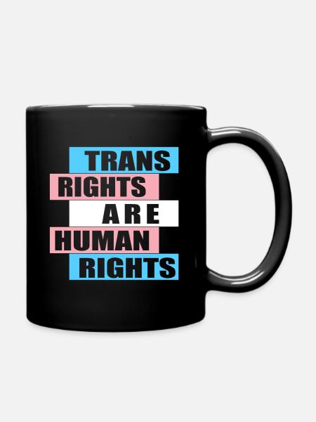 Trans Rights are Human Rights - Tasse einfarbig - Schwarz