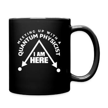 Quantenmechanik Quantenphysik Meetup Pun - Tasse einfarbig - Schwarz - Rechts