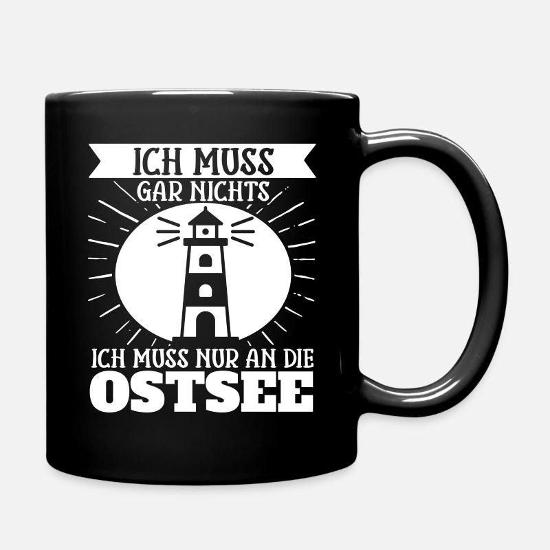 Ich Muss Gar Nichts Ich Muss Nur An Die Ostsee - Tasse einfarbig - Schwarz