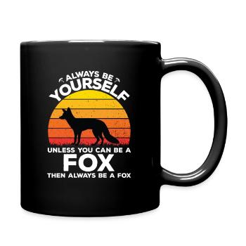 You can be a fox - Tasse einfarbig - Schwarz - Rechts