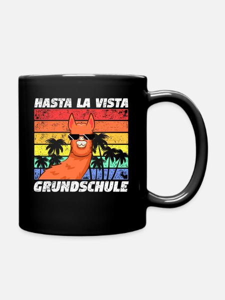 Hasta La Vista Grundschule Abschluss Lama Alpaka - Tasse einfarbig - Schwarz