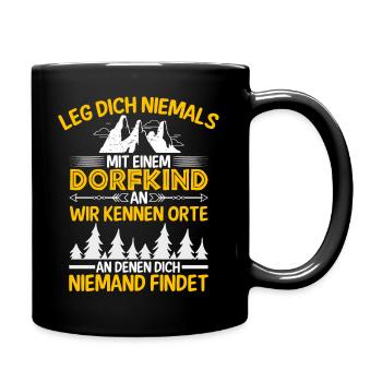 Dorf Sprüche für Dorfkinder Geschenk Dorffest - Tasse einfarbig - Schwarz - Rechts