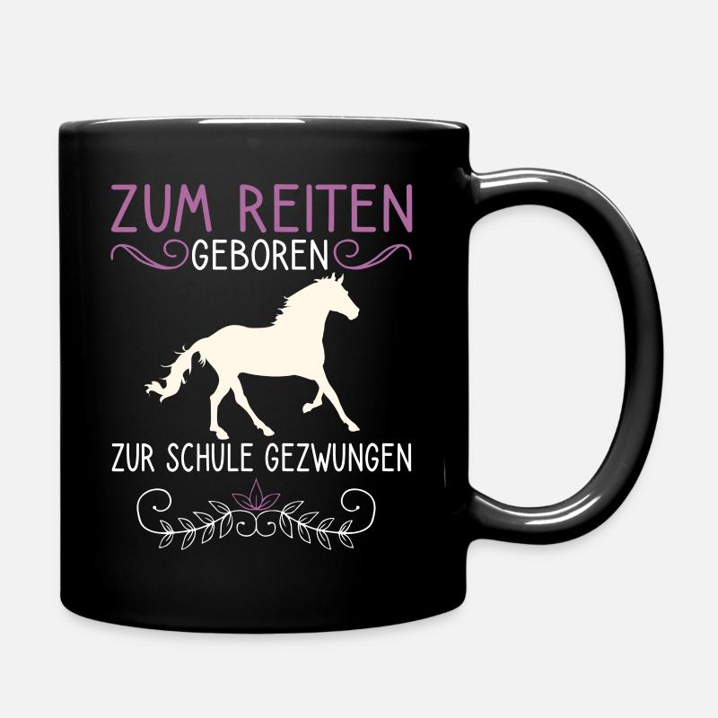 Reitspruch Pferdemädchen Reiten Pferde Motiv - Tasse einfarbig - Schwarz