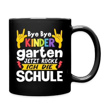 Bye Bye Kindergarten Jetzt Rocke Ich die Schule - Tasse einfarbig - Schwarz - Rechts