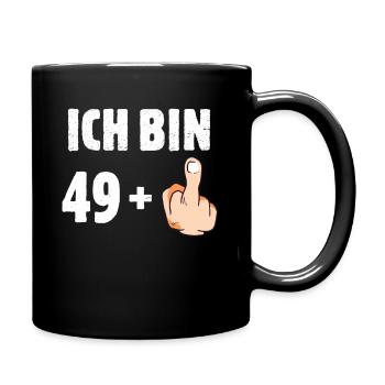 Ich bin 49 plus eins - Tasse einfarbig - Schwarz - Rechts