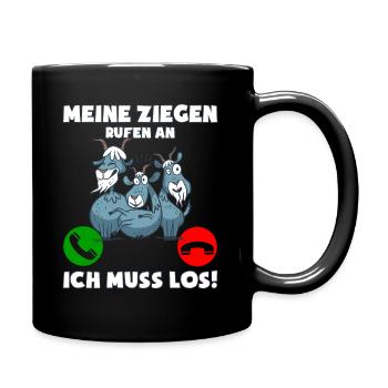 Meine Ziegen rufen an ich muss los - Tasse einfarbig - Schwarz - Rechts