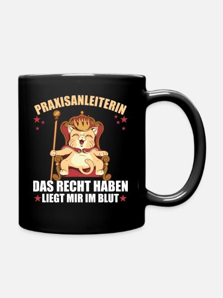 Praxisanleiteri- ich hab immer recht (lustig) - Tasse einfarbig - Schwarz