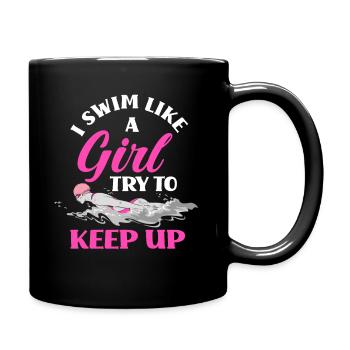 I Swim Like A Girl Try To Keep Up Swimmer Natation - Mug uni - noir - Droite