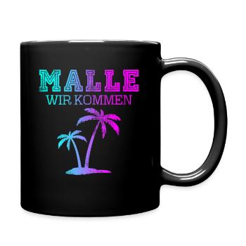 Malle wir kommen - Tasse einfarbig - Schwarz - Rechts