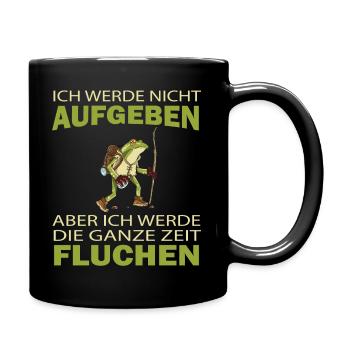 Ich Werde Nicht Aufgeben Berge Wandern Wanderer - Tasse einfarbig - Schwarz - Rechts