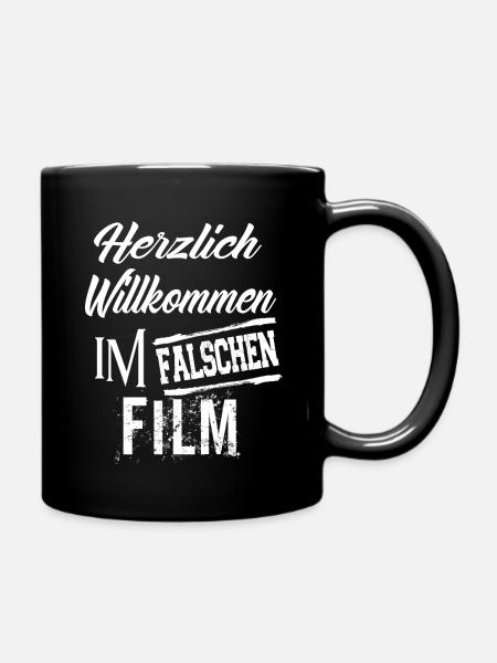 Herzlich Willkommen im Falschen Film - Tasse einfarbig - Schwarz