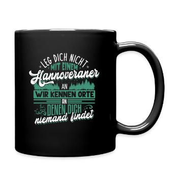 Leg dich nicht mit Hannoveraner an - Tasse einfarbig - Schwarz - Rechts