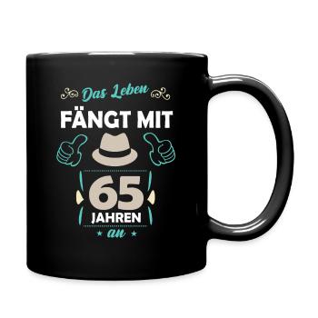 65. Geburtstag Geschenk 65 Jahre Spruch - Tasse einfarbig - Schwarz - Rechts