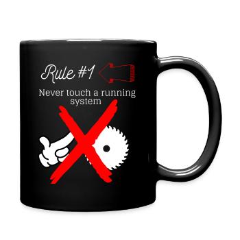 IT Never touch a runnung system - Full Colour Mug - black - Right
