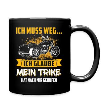Ich muss zu meinem Trike Triker Dreirad Fahrer - Tasse einfarbig - Schwarz - Rechts