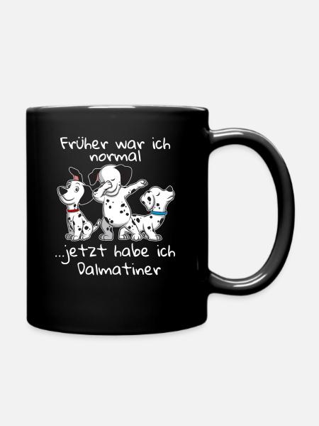 Früher war ich normal jetzt habe ich Dalmatiner - Tasse einfarbig - Schwarz