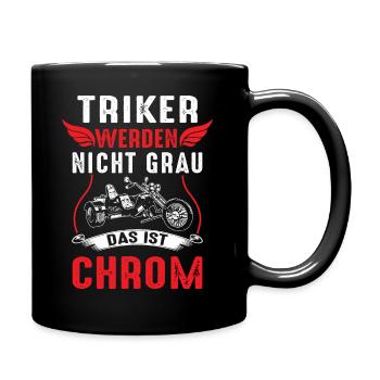 Triker werden nicht Grau das ist Chrom Dreirad - Tasse einfarbig - Schwarz - Rechts
