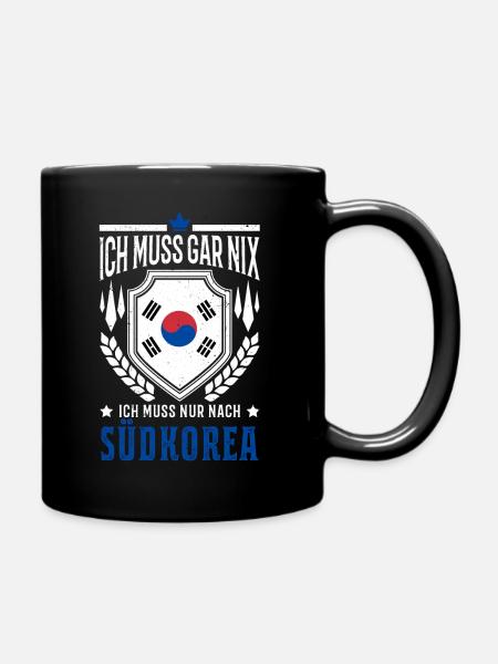 Ich muss gar nix Ich muss nur nach Südkorea Urlaub - Tasse einfarbig - Schwarz