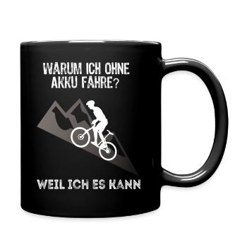 Lustiger Fahrrad Spruch Warum ich ohne Akku fahre - Tasse einfarbig - Schwarz - Rechts