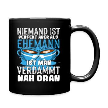 Ehemann niemand ist perfekt Hochzeitstag Jahrestag - Tasse einfarbig - Schwarz - Rechts