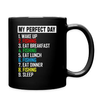 My Perfect Day Fishing Angler Geschenk Angeln - Tasse einfarbig - Schwarz - Rechts