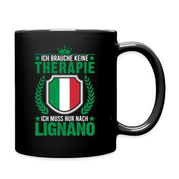 Lignano Therapie Italien Urlaub Reise - Tasse einfarbig - Schwarz - Rechts