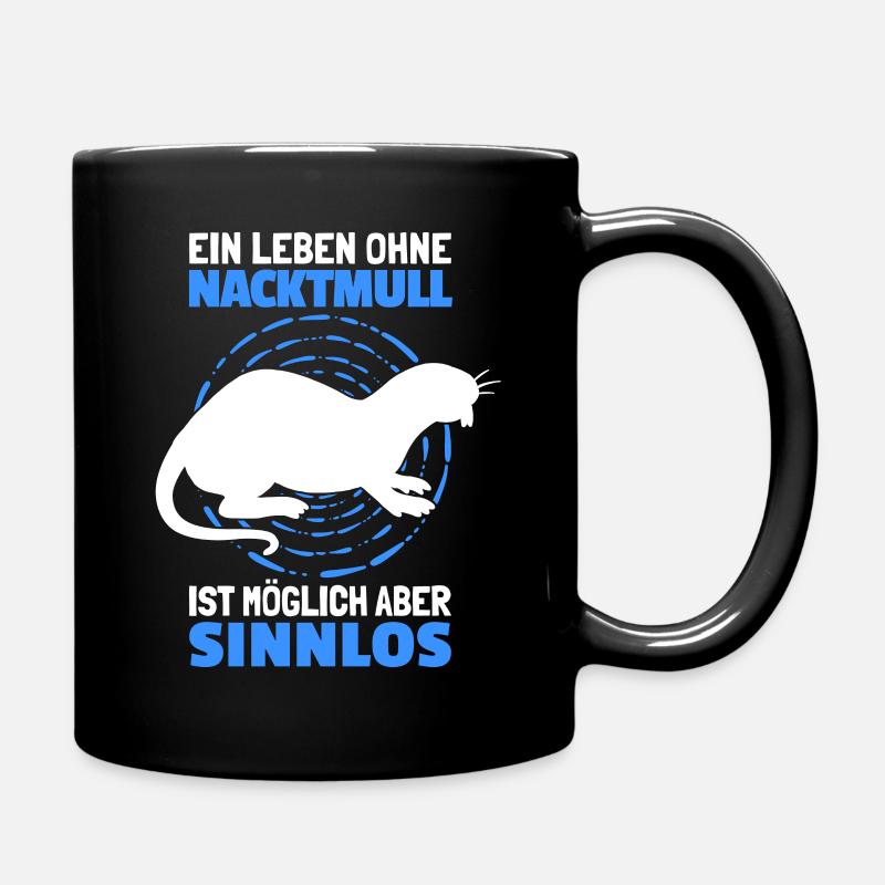 Leben ohne Nacktmull Nagetier Nager Sandgräber - Tasse einfarbig - Schwarz